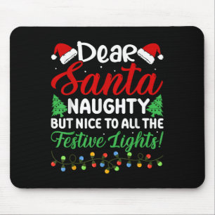 Dear Santa Naughty But Nice To All The Festive Lig Mouse Pad