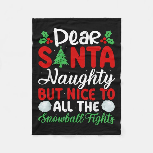 Dear Santa Naughty But Nice To All The Snowball Fi Fleece Blanket (Front)