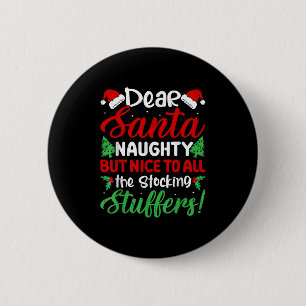 Dear Santa Naughty But Nice To All The Stocking St 2 Inch Round Button