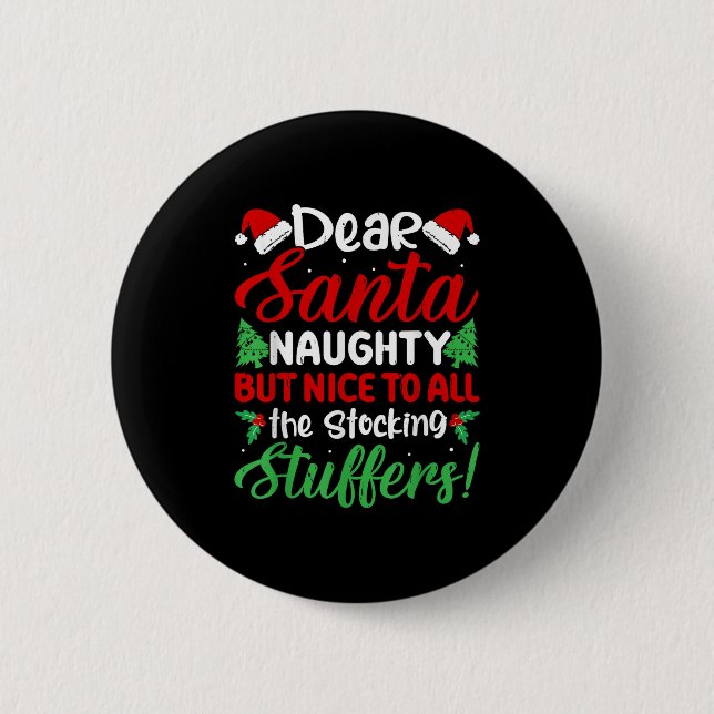 Dear Santa Naughty But Nice To All The Stocking St 2 Inch Round Button (Front)