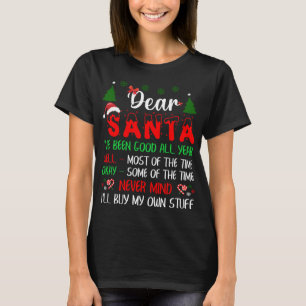 Dear Santa Never Mind I'll Buy My Own Stuff Funny  T-Shirt