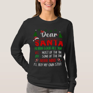 Dear Santa Never Mind I'll Buy My Own Stuff Funny T-Shirt