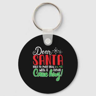 Dear Santa Nice To Meet With You A Candy Cane Hug! Keychain