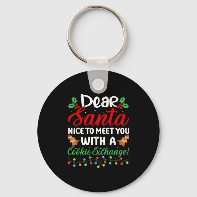Dear Santa Nice To Meet With You A Cookie Exchange Keychain (Front)