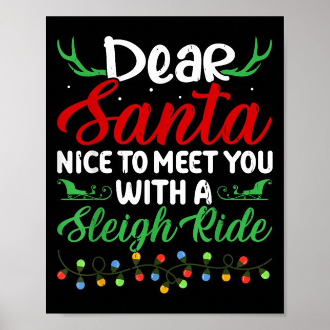 Dear Santa Nice To Meet With You A Sleigh Ride Chr Poster (Front)