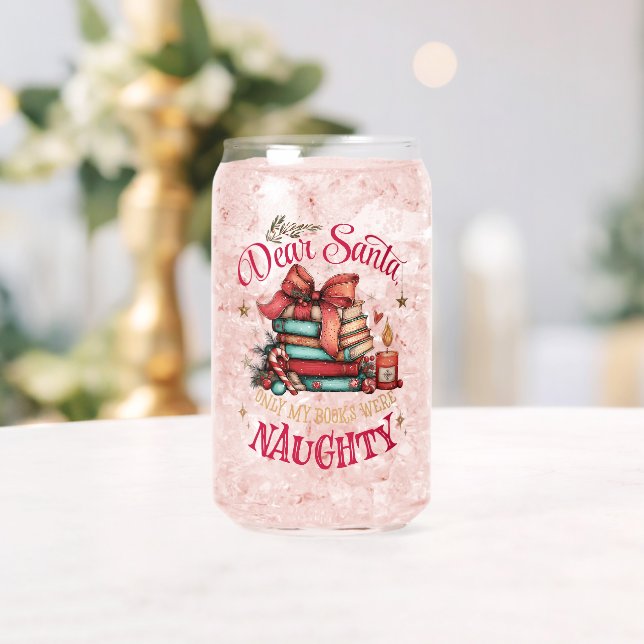 Dear Santa, Only My Books Were Naughty  Can Glass (Insitu (Wedding))