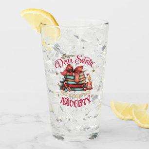Dear Santa, Only My Books Were Naughty Glass