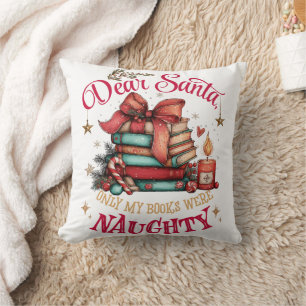 Dear Santa, Only My Books Were Naughty  Throw Pillow