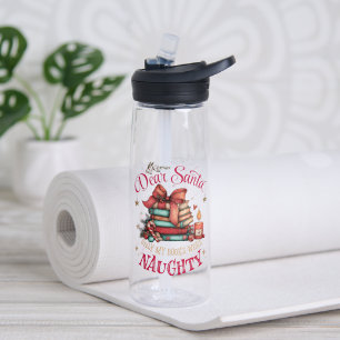 Dear Santa, Only My Books Were Naughty  Water Bottle