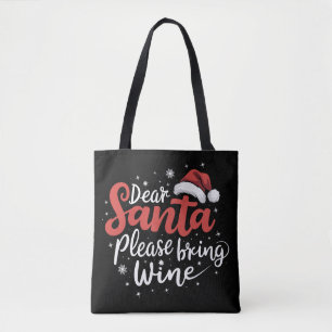 Dear Santa Please Bring Wine Christmas Drinking  Tote Bag