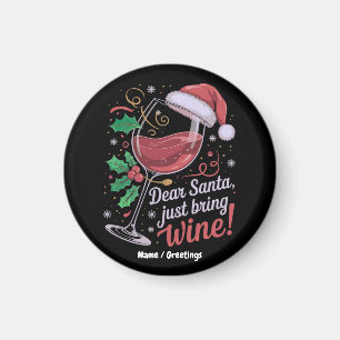 Dear Santa Please Bring Wine Funny Christmas Gift Magnet