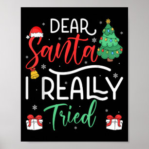 Dear Santa Really Tried Snowflake Present Christma Poster