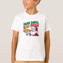 Dear Santa send pizza this Christmas