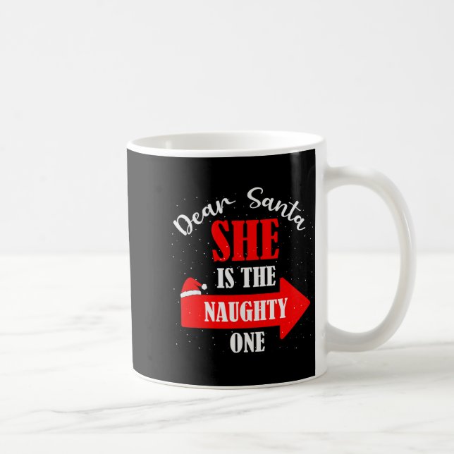 Dear Santa She Is The Naughty One Christmas Couple Coffee Mug (Right)