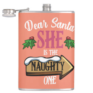 Dear Santa She Is The Naughty One Funny Matching Hip Flask