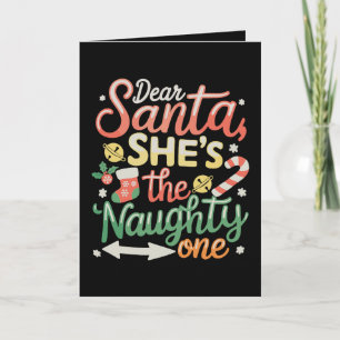 Dear Santa She Is The Naughty One Funny Xmas Holiday Card