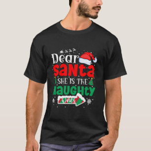 Dear Santa She Is The Naughty One Matching Couples T-Shirt