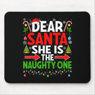 Dear Santa She's Naughty One Christmas Couple Paja Mouse Pad