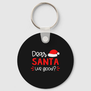 Dear Santa Shirt Funny Matching Family Christmas P Keychain
