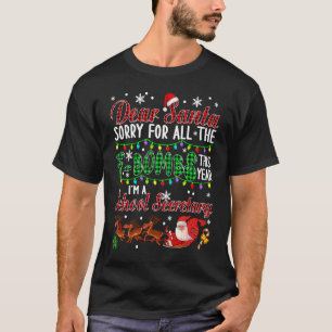 Dear Santa Sorry For All The F Bombs School Secret T-Shirt