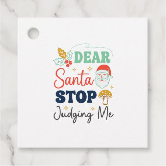 Dear Santa Stop Judging Me Christmas Mushroom Holl Favour Tags