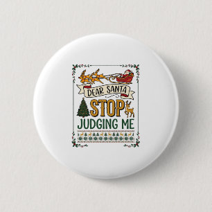 Dear Santa Stop Judging Me Christmas Reindeer Tree 2 Inch Round Button