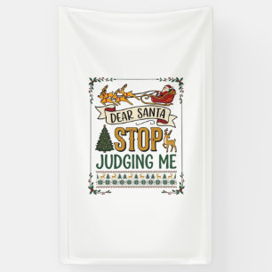 Dear Santa Stop Judging Me Christmas Reindeer Tree Banner