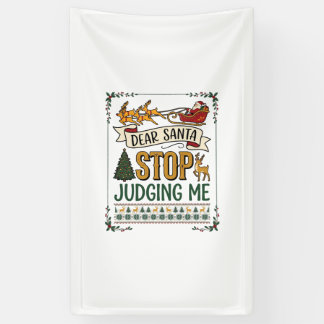 Dear Santa Stop Judging Me Christmas Reindeer Tree Banner