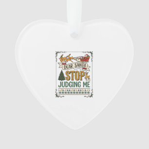 Dear Santa Stop Judging Me Christmas Reindeer Tree Ornament