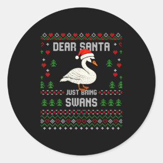 Dear Santa Swans Ugly Xmas Sweater Christmas Swan  Classic Round Sticker