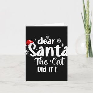 Dear Santa The Cat Did It Funny Christmas Card