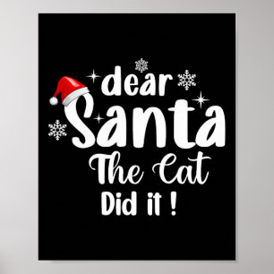 Dear Santa The Cat Did It Funny Christmas  Poster
