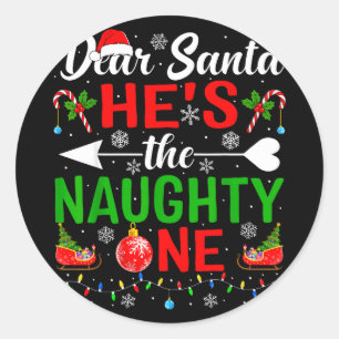 Dear santa the naughty one pjs couples christmas classic round sticker