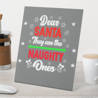 Dear Santa They Are Naughty Funny Christmas Family Pedestal Sign