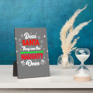 Dear Santa They Are Naughty Funny Christmas Family Plaque