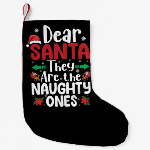 Dear Santa They Are Naughty Ones Christmas Matchin Small Christmas Stocking