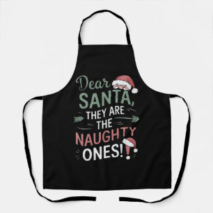 Dear Santa They Are The Naughty Ones Christmas  Apron