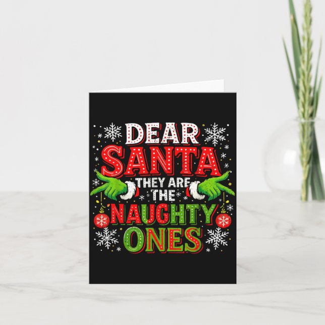 Dear Santa They Are The Naughty Ones Christmas  Card (Front)