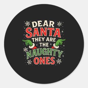 Dear Santa They Are The Naughty Ones Christmas  Classic Round Sticker