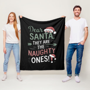 Dear Santa They Are The Naughty Ones Christmas Fleece Blanket