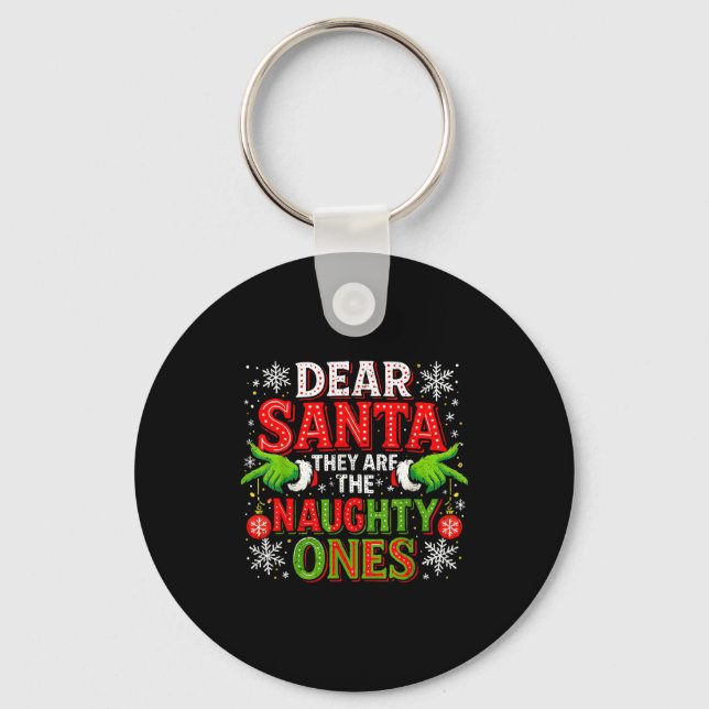 Dear Santa They Are The Naughty Ones Christmas  Keychain (Front)
