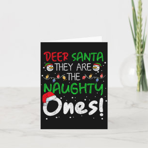 Dear Santa They Are The Naughty Ones Funny Christm Card
