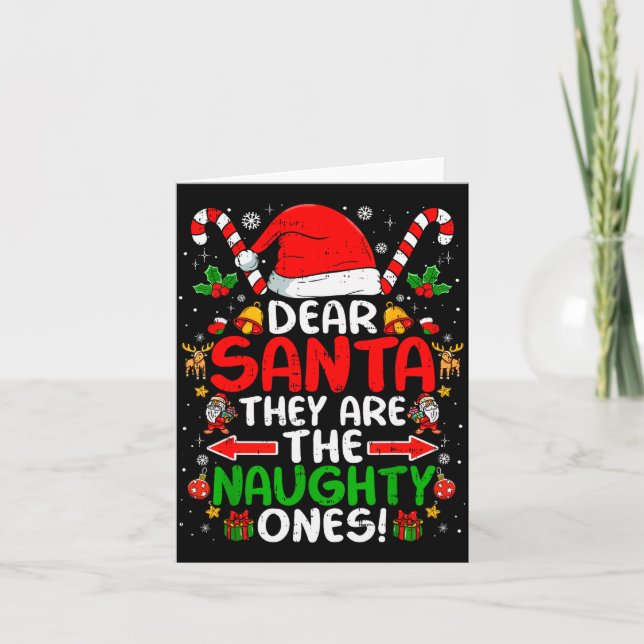 Dear Santa They Are The Naughty Ones Funny Christm Card (Front)