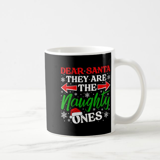 Dear Santa They Are The Naughty Ones Funny Christm Coffee Mug (Right)