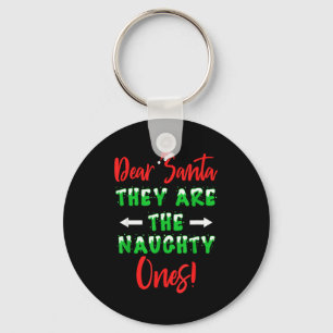 Dear Santa They Are The Naughty Ones Funny Christm Keychain