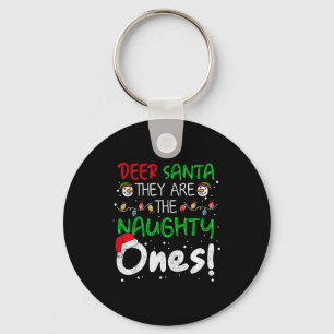 Dear Santa They Are The Naughty Ones Funny Christm Keychain