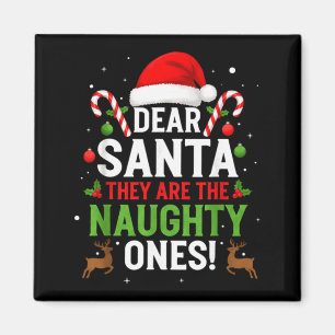 Dear Santa They Are The Naughty Ones Funny Christm Magnet