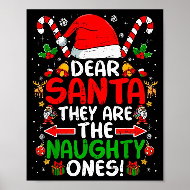 Dear Santa They Are The Naughty Ones Funny Christm Poster (Front)