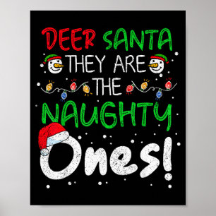 Dear Santa They Are The Naughty Ones Funny Christm Poster