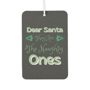 Dear Santa They Are The Naughty Ones Happy Xmas Air Freshener